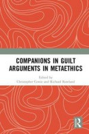 Companions in Guilt Arguments in Metaethics -- Bok 9780429846410