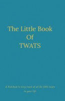 The Little Book of Twats -- Bok 9781721858996