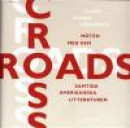 Crossroads : Möten Med Den Samtida Amerikanska Litteraturen -- Bok 9789188248565