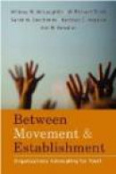 Between Movement and Establishment: Organizations Advocating for Youth -- Bok 9780804762106