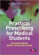 Practical Prescribing for Medical Students (Becoming Tomorrow's Doctors Series) -- Bok 9781446256398