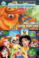 DC Super Hero Girls: Past Times at Super Hero High (DC Super Hero Girls Graphic Novels) -- Bok 9781401273835