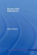 Russian Path Dependence: A People With a Troubled History (Routledge Studies in the European Economy -- Bok 9780415651592
