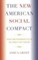 The New American Social Compact: Rights and Responsibilities in the Twenty-first Century -- Bok 9780739119754