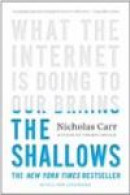 The Shallows: What the Internet Is Doing to Our Brain -- Bok 9780393339758