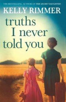 Truths I Never Told You: An absolutely gripping, heartbreaking novel of love and family secrets -- Bok 9781472247346