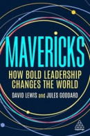 Mavericks: Awakening Positive Change in Business -- Bok 9781398604391