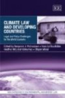 Climate Law and Developing Countries: Legal and Policy Challenges for the World Economy (New Horizon -- Bok 9781848449824