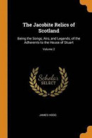 The Jacobite Relics of Scotland -- Bok 9780341860808