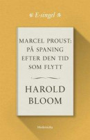 Marcel Proust: På spaning efter den tid som flytt -- Bok 9789177815891