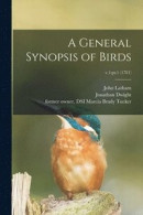 A General Synopsis of Birds; v.1 -- Bok 9781013625015