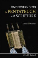 Understanding the Pentateuch as a Scripture -- Bok 9781118786383