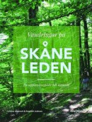 Vandringar på Skåneleden - En upplevelseguide till naturen -- Bok 9789188743152