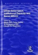 Urban Governance, Institutional Capacity and Social Milieux -- Bok 9781138704091