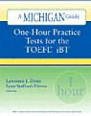 One-Hour Practice Tests for the TOEFL(R) iBT: A Michigan Guide -- Bok 9780472032143