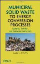 Municipal Solid Waste to Energy Conversion Processes: Economic, Technical, and Renewable Comparison -- Bok 9780470539675