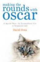 Making the Rounds with Oscar: The Inspirational Story of a Doctor, His Patients and a Very Special C -- Bok 9780755318131