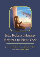 Mr. Robert Monkey Returns to New York -- Bok 9781953021090