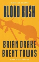 Blood Rush: A Team Reaper Thriller -- Bok 9781641199094