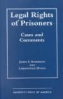 Legal Rights of Prisoners: Cases and Comments -- Bok 9780761819639