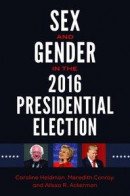 Sex and Gender in the 2016 Presidential Election -- Bok 9781440859427