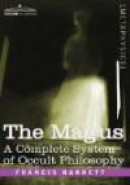 The Magus, a Complete System of Occult Philosophy -- Bok 9781605203027