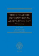 Singapore International Arbitration Act -- Bok 9780192563835