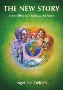 The new story : storytelling as a pathway to peace -- Bok 9789178518456