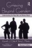 Grieving Beyond Gender: Understanding the Ways Men and Women Mourn, Revised Edition (Series in Death -- Bok 9780415995726