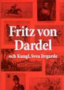 Fritz von Dardel och Kungl. Svea livgarde -- Bok 9789173291187