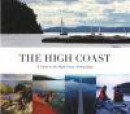 The high coast : a guide to the high coast archipelago -- Bok 9789198180213