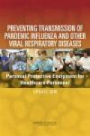 Preventing Transmission of Pandemic Influenza and Other Viral Respiratory Diseases: Personal Protect -- Bok 9780309162548