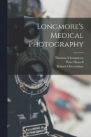 Longmore's Medical Photography -- Bok 9781014625939