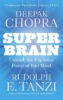 Super Brain: Unleashing the explosive power of your mind to maximize health, happiness and spiritual -- Bok 9781846043673