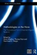 Methodologies on the Move: The Transnational Turn in Empirical Migration Research (Ethnic & Racial S -- Bok 9780415659789