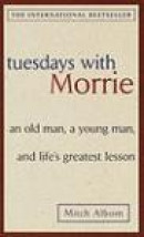 Tuesdays With Morrie : An Old Man, A Young Man, And Life'S Greatest Lesson -- Bok 9780385496490