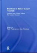 Frontiers in Nature-based Tourism: Lessons from Finland, Iceland, Norway and Sweden -- Bok 9780415669740