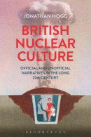 British Nuclear Culture -- Bok 9781441169761