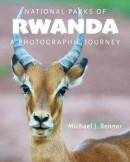 National Parks of Rwanda: A Photographic Journey -- Bok 9781735292601