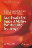 Laser Powder Bed Fusion of Additive Manufacturing Technology -- Bok 9789819955121