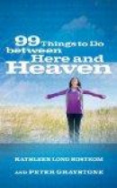 99 Things to Do between Here and Heaven -- Bok 9780664233242