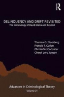 Delinquency and Drift Revisited, Volume 21: The Criminology of David Matza and Beyond (Advances in C -- Bok 9781412865425