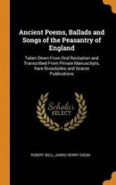 Ancient Poems, Ballads and Songs of the Peasantry of England -- Bok 9780343998417
