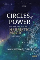Circles of Power: An Introduction to Hermetic Magic -- Bok 9781904658856