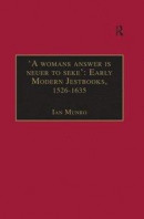'A womans answer is neuer to seke': Early Modern Jestbooks, 1526-1635 -- Bok 9781351961462