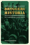 Svensk bryggerihistoria -- Bok 9789177891390