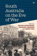 South Australia On The Eve Of War -- Bok 9781743054741