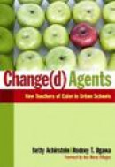Change(d) Agents: New Teachers of Color in Urban Schools -- Bok 9780807752197