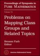 Problems on Mapping Class Groups And Related Topics (Proceedings of Symposia in Pure Mathematics, V. -- Bok 9780821838389