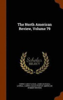 The North American Review, Volume 79 -- Bok 9781346266428